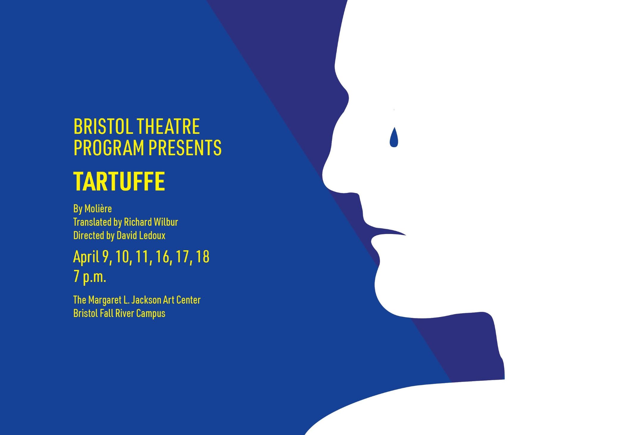 White silhouette of a face with a teardrop on a blue background; text announces Bristol Theatre's play 'Tartuffe,' showing April 9-18.